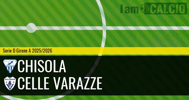 Chisola - Celle Varazze