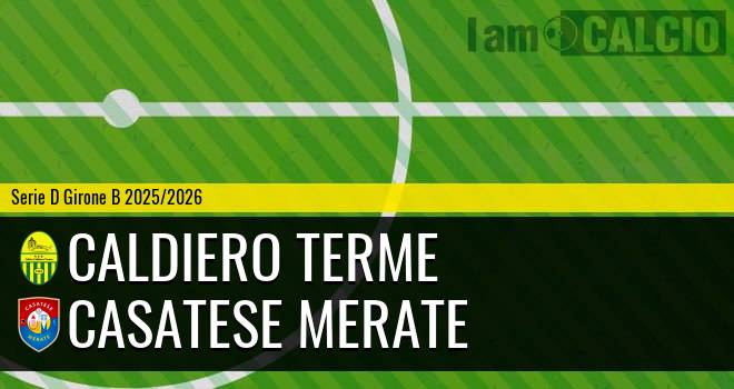 Caldiero Terme - Casatese Merate