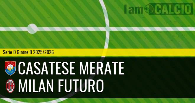 Casatese Merate - Milan Futuro
