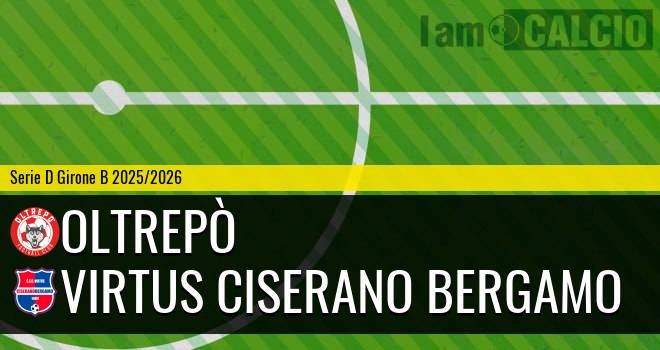 Oltrepò - Virtus Ciserano Bergamo