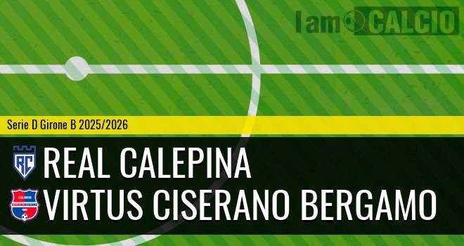 Real Calepina - Virtus Ciserano Bergamo
