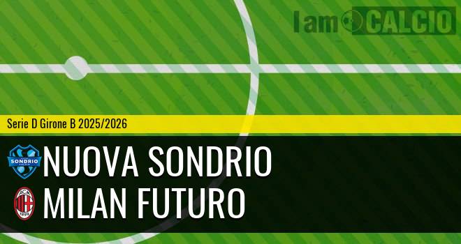 Nuova Sondrio - Milan Futuro