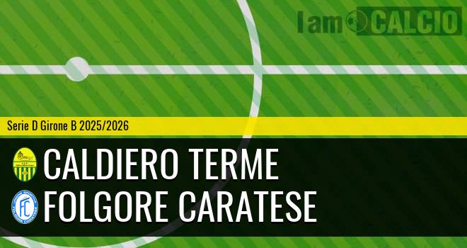 Caldiero Terme - Folgore Caratese