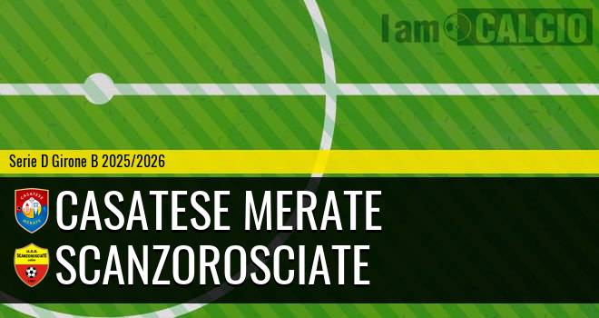 Casatese Merate - Scanzorosciate