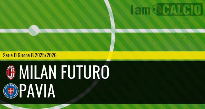 Milan Futuro - Pavia