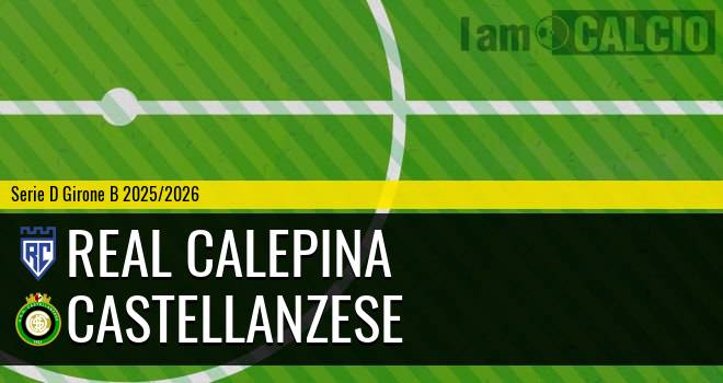 Real Calepina - Castellanzese