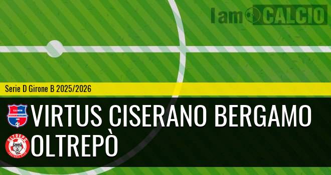 Virtus Ciserano Bergamo - Oltrepò