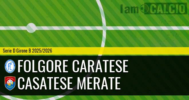 Folgore Caratese - Casatese Merate