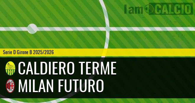 Caldiero Terme - Milan Futuro