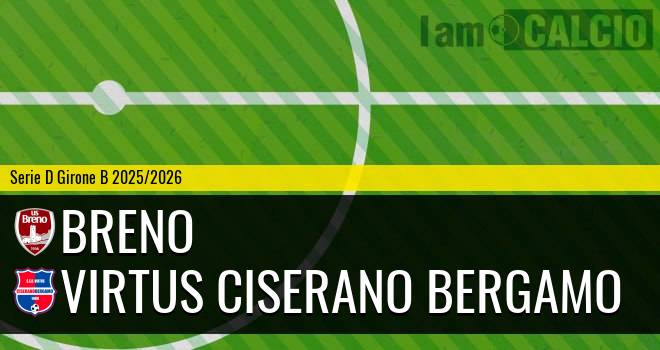 Breno - Virtus Ciserano Bergamo