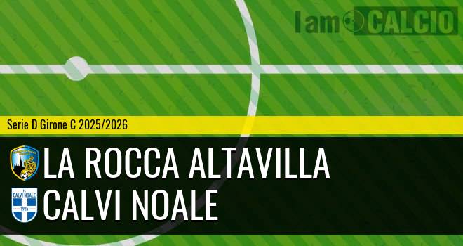 La Rocca Altavilla - Calvi Noale