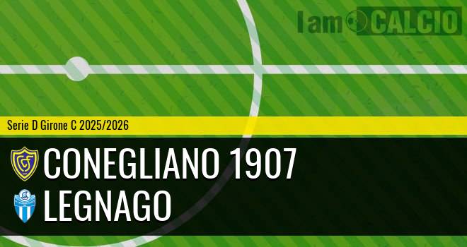 Conegliano 1907 - Legnago