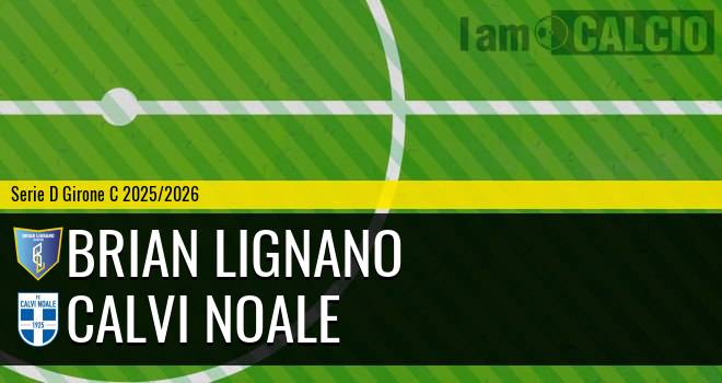 Brian Lignano - Calvi Noale