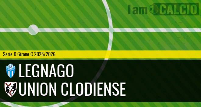 Legnago - Union Clodiense