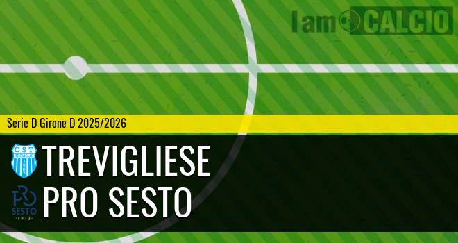 Trevigliese - Pro Sesto