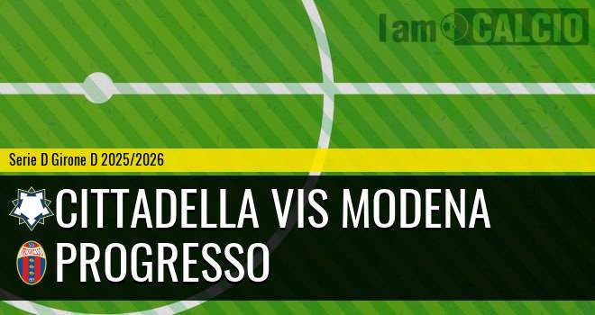 Cittadella Vis Modena - Progresso
