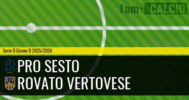 Pro Sesto - Rovato Vertovese
