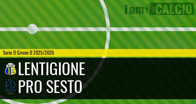 Lentigione - Pro Sesto