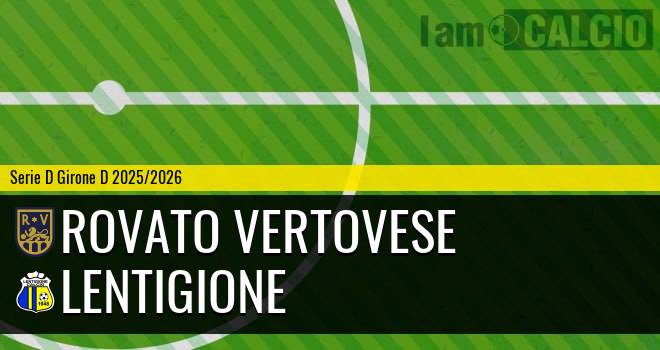 Rovato Vertovese - Lentigione