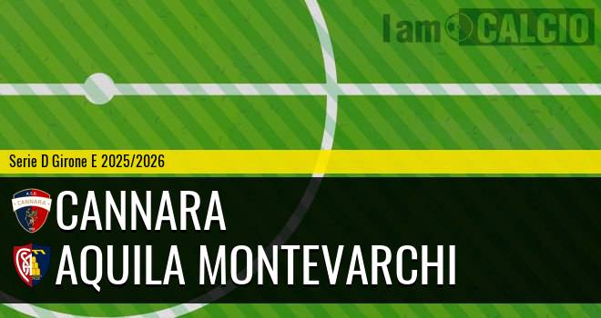 Cannara - Aquila Montevarchi