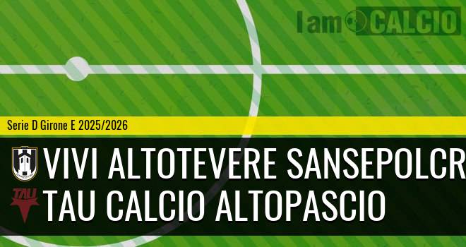 Vivi Altotevere Sansepolcro - Tau Calcio Altopascio
