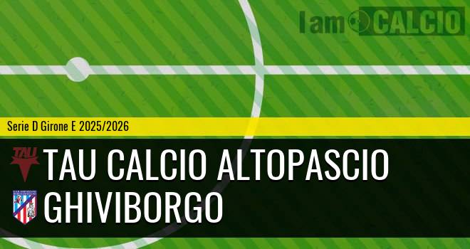 Tau Calcio Altopascio - Ghiviborgo