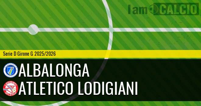 Albalonga - Atletico Lodigiani