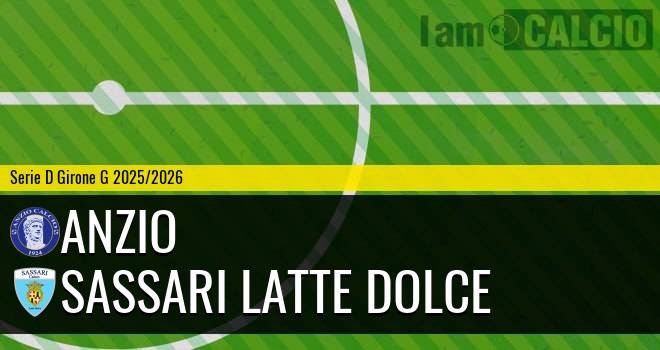 Anzio - Sassari Latte Dolce