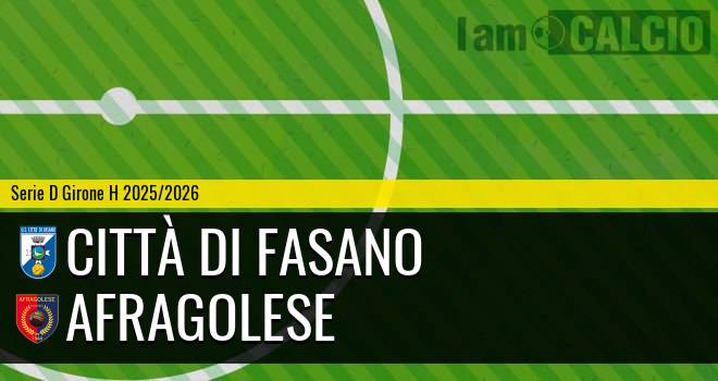 Città Di Fasano - Afragolese