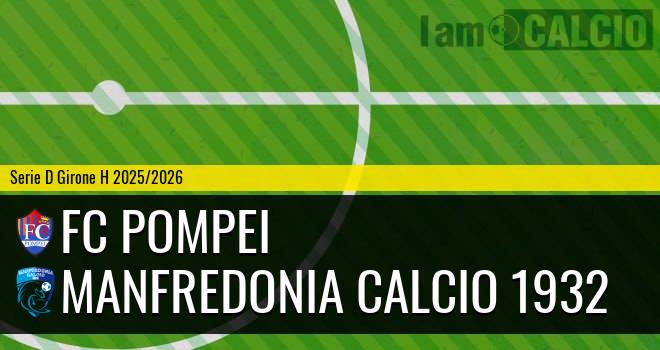 FC Pompei - Manfredonia Calcio 1932