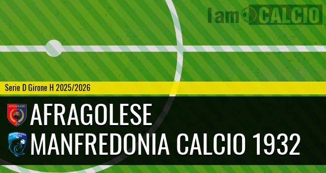 Afragolese - Manfredonia Calcio 1932