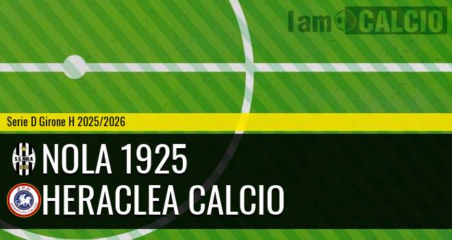 Nola 1925 - Heraclea Calcio