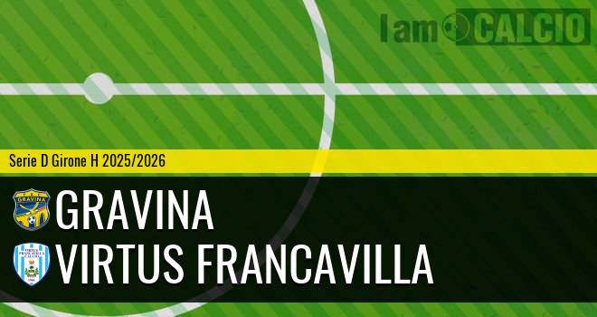 Gravina - Virtus Francavilla