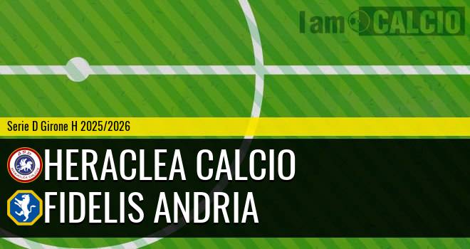 Heraclea Calcio - Fidelis Andria
