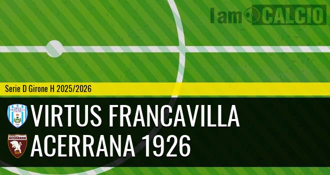 Virtus Francavilla - Acerrana 1926