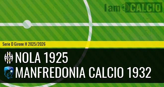 Nola 1925 - Manfredonia Calcio 1932