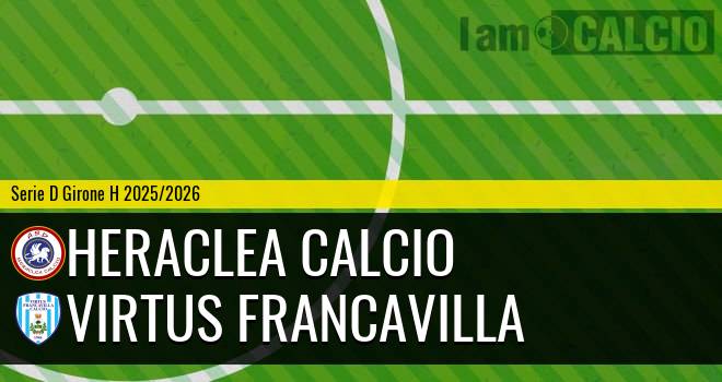 Heraclea Calcio - Virtus Francavilla