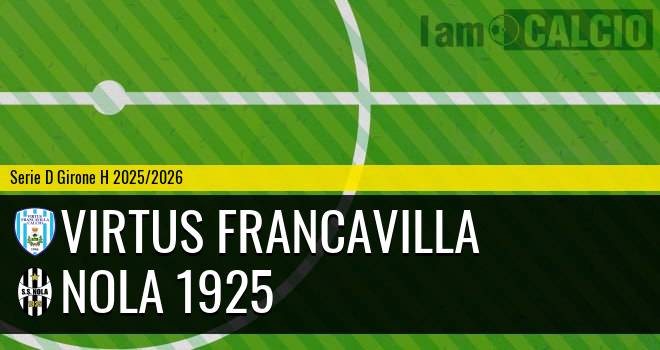 Virtus Francavilla - Nola 1925