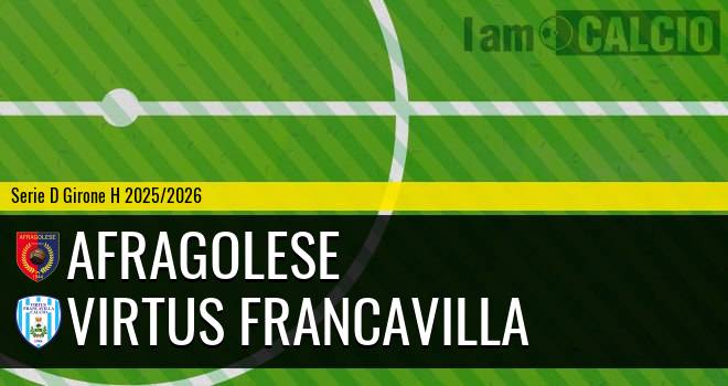 Afragolese - Virtus Francavilla