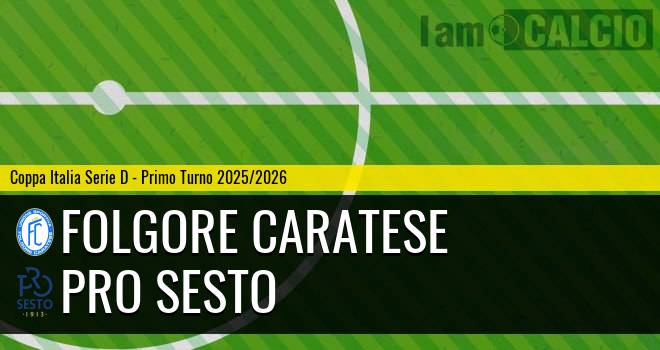 Folgore Caratese - Pro Sesto