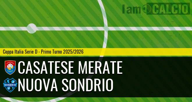 Casatese Merate - Nuova Sondrio