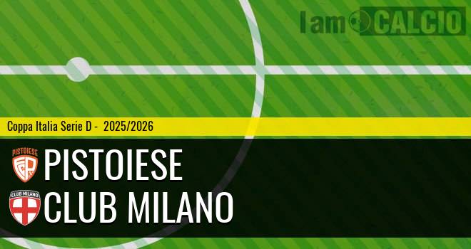 Pistoiese - Club Milano
