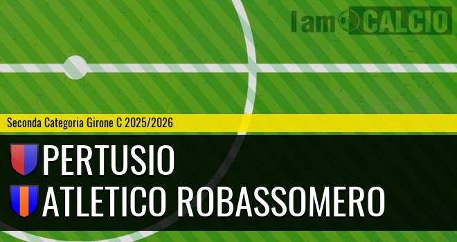 Pertusio - Atletico Robassomero