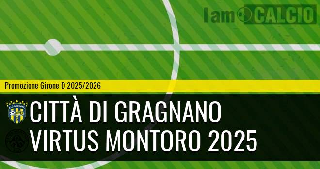 Città di Gragnano - Virtus Montoro 2025
