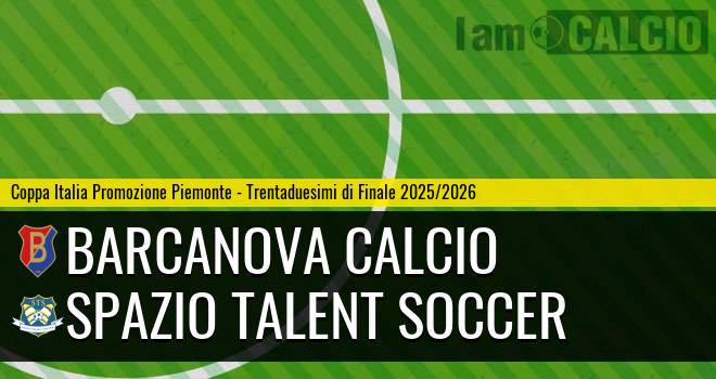 Barcanova Calcio - Spazio Talent Soccer