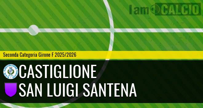 Castiglione - San Luigi Santena