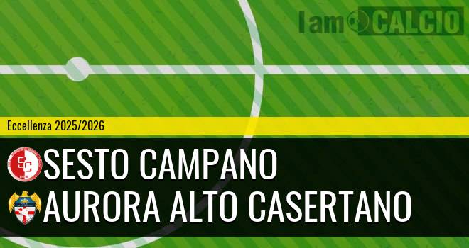 Sesto Campano - Aurora Alto Casertano