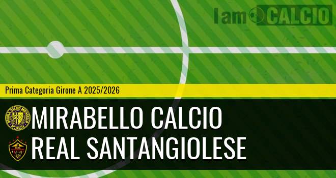 Mirabello Calcio - Real Santangiolese