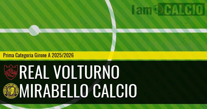 Real Volturno - Mirabello Calcio