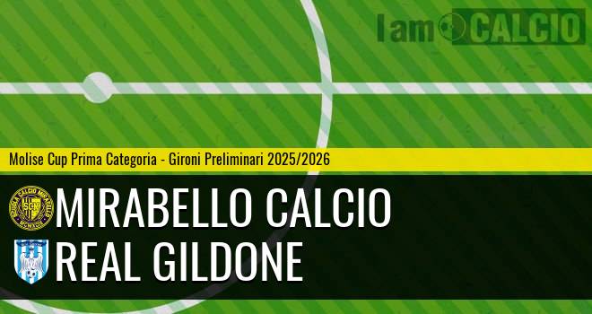 Mirabello Calcio - Real Gildone